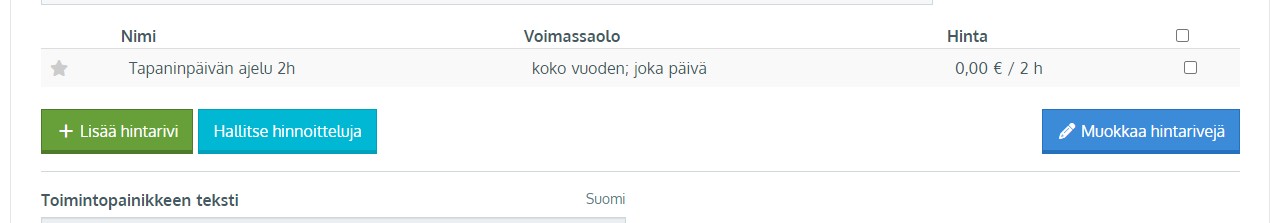 Lippuhinnoittelua käytettäessä lipun hintoja ei näytetä hintarivin yhteydessä vain hintana ylläpidossa näkyy aina 0 €